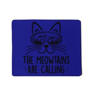 Funny Ski Goggles Mountains The Meowtains Are Calling Gift For Skier Mousepad