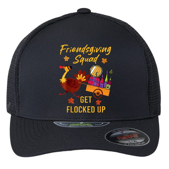 Friendsgiving Squad Get Flocked Up Thanksgiving Flexfit Unipanel Trucker Cap