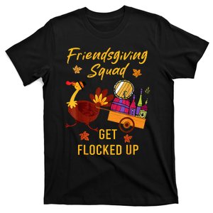 Friendsgiving Squad Get Flocked Up Thanksgiving T-Shirt