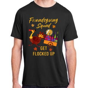 Friendsgiving Squad Get Flocked Up Thanksgiving Adult ChromaSoft Performance T-Shirt