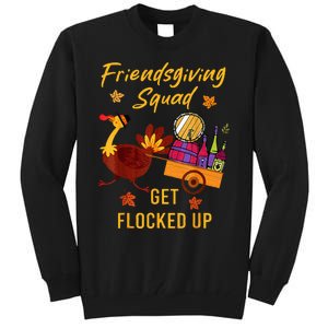 Friendsgiving Squad Get Flocked Up Thanksgiving Tall Sweatshirt