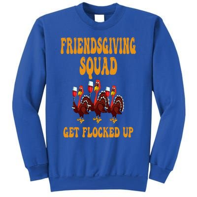 Friendsgiving Squad Get Flocked Up Thanksgiving Sweatshirt