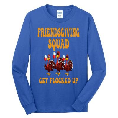 Friendsgiving Squad Get Flocked Up Thanksgiving Tall Long Sleeve T-Shirt