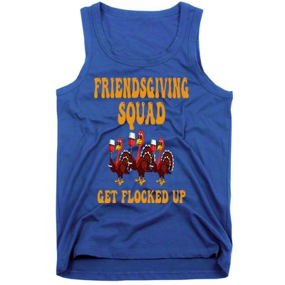 Friendsgiving Squad Get Flocked Up Thanksgiving Tank Top