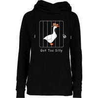 Funny Silly Goose Lover Mugshot Meme Got Too Silly Womens Funnel Neck Pullover Hood