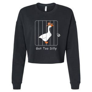 Funny Silly Goose Lover Mugshot Meme Got Too Silly Cropped Pullover Crew