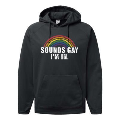 Funny Sounds Gay Im In With Rainbow Flag For Pride Month Performance Fleece Hoodie