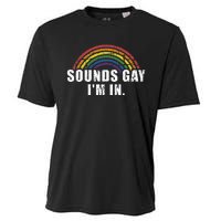 Funny Sounds Gay Im In With Rainbow Flag For Pride Month Cooling Performance Crew T-Shirt