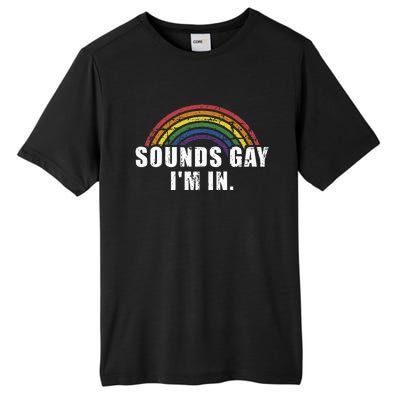 Funny Sounds Gay Im In With Rainbow Flag For Pride Month Tall Fusion ChromaSoft Performance T-Shirt