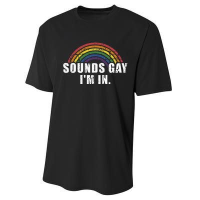 Funny Sounds Gay Im In With Rainbow Flag For Pride Month Performance Sprint T-Shirt