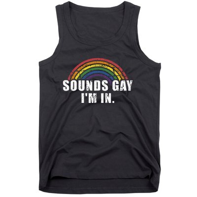 Funny Sounds Gay Im In With Rainbow Flag For Pride Month Tank Top