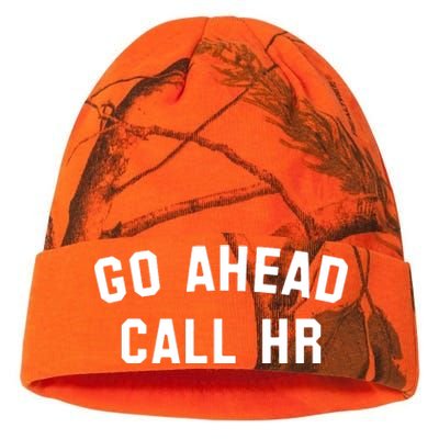 Funny Sarcastic Go Ahead Call Hr! Joking Fun Hr Kati Licensed 12" Camo Beanie