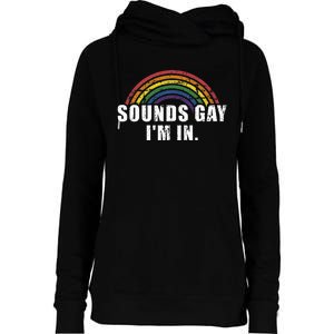 Funny Sounds Gay IM In With Rainbow Flag Womens Funnel Neck Pullover Hood