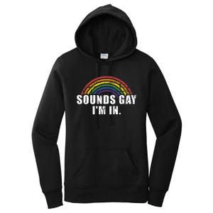 Funny Sounds Gay IM In With Rainbow Flag Women's Pullover Hoodie