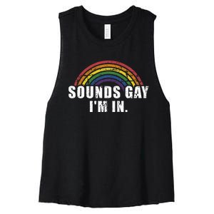 Funny Sounds Gay IM In With Rainbow Flag Women's Racerback Cropped Tank