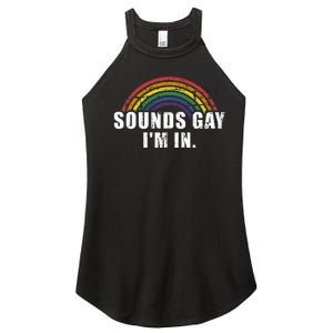 Funny Sounds Gay IM In With Rainbow Flag Women's Perfect Tri Rocker Tank