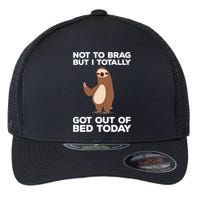 Funny Sloth - Got Out Of Bed Today Flexfit Unipanel Trucker Cap