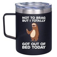 Funny Sloth - Got Out Of Bed Today 12oz Stainless Steel Coffee Mug