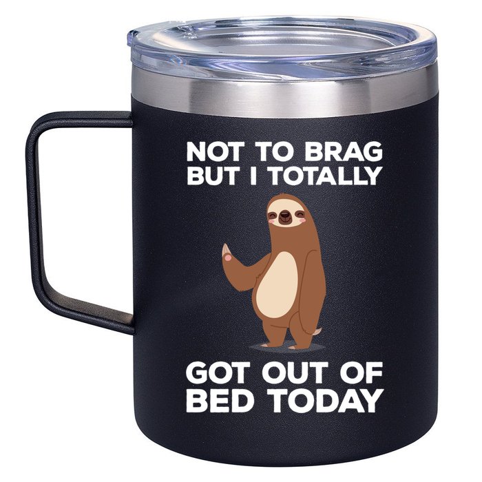 Funny Sloth - Got Out Of Bed Today 12oz Stainless Steel Coffee Mug