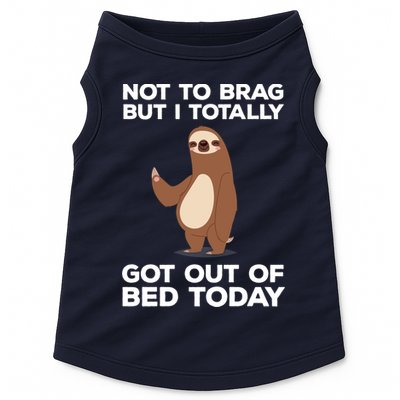 Funny Sloth - Got Out Of Bed Today Doggie Tank