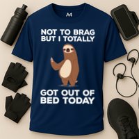 Funny Sloth - Got Out Of Bed Today Performance Shirt