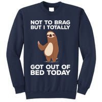 Funny Sloth - Got Out Of Bed Today Sweatshirt
