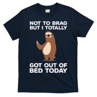 Funny Sloth - Got Out Of Bed Today T-Shirt