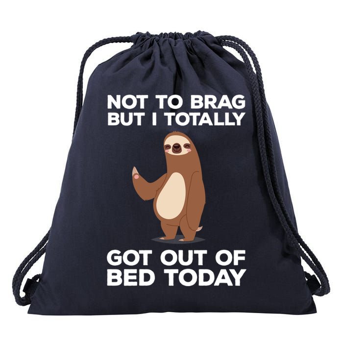 Funny Sloth - Got Out Of Bed Today Drawstring Bag