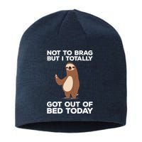 Funny Sloth - Got Out Of Bed Today Sustainable Beanie