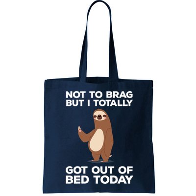 Funny Sloth - Got Out Of Bed Today Bag
