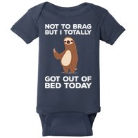 Funny Sloth - Got Out Of Bed Today Baby Bodysuit