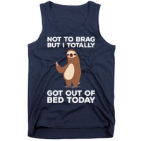 Funny Sloth - Got Out Of Bed Today Tank Top