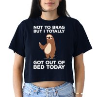 Funny Sloth - Got Out Of Bed Today Crop Top