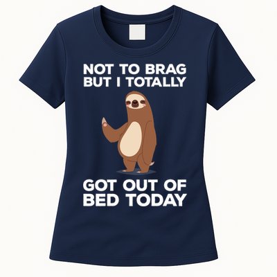 Funny Sloth - Got Out Of Bed Today Womens T-Shirt