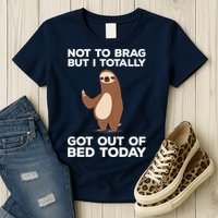 Funny Sloth - Got Out Of Bed Today Womens T-Shirt