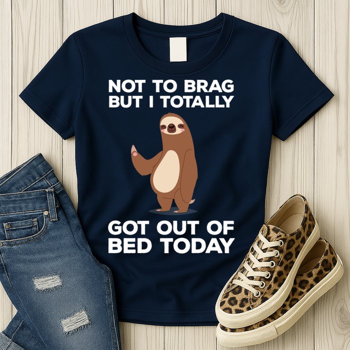 Funny Sloth - Got Out Of Bed Today Womens T-Shirt