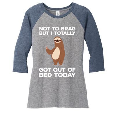 Funny Sloth - Got Out Of Bed Today Women's Tri-Blend 3/4-Sleeve Raglan Shirt