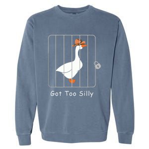 Funny Silly Goose Lover Mugshot Meme Got Too Silly Garment-Dyed Sweatshirt