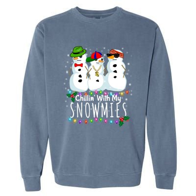 Funny Snowman Gift Christmas Chillin With My Snowmies Garment-Dyed Sweatshirt