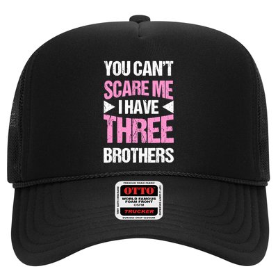 Funny Sister Gifts You CanT Scare Me I Have Three Brothers Trucker Hat