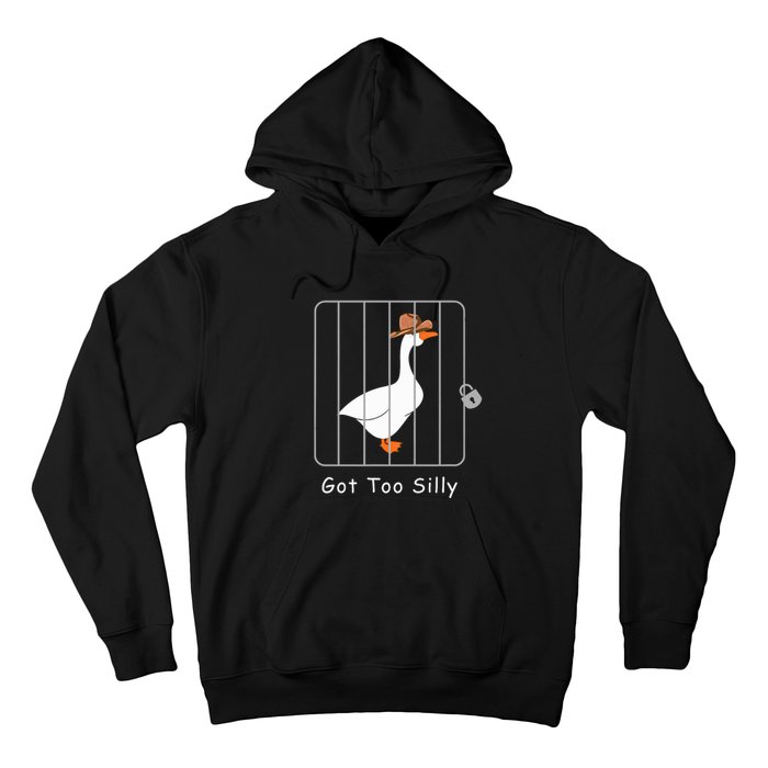 Funny Silly Goose Lover Mugshot Meme Got Too Silly Hoodie