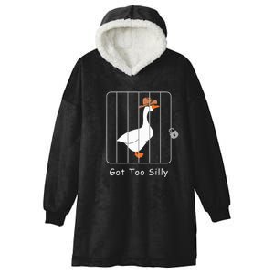 Funny Silly Goose Lover Mugshot Meme Got Too Silly Hooded Wearable Blanket