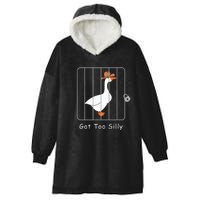 Funny Silly Goose Lover Mugshot Meme Got Too Silly Hooded Wearable Blanket