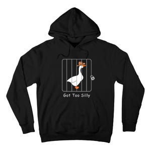 Funny Silly Goose Lover Mugshot Meme Got Too Silly Tall Hoodie