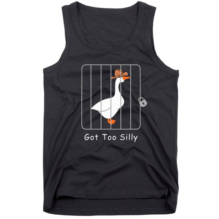 Funny Silly Goose Lover Mugshot Meme Got Too Silly Tank Top