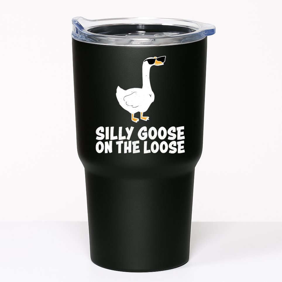 Funny Silly Goose On The Loose Tumbler