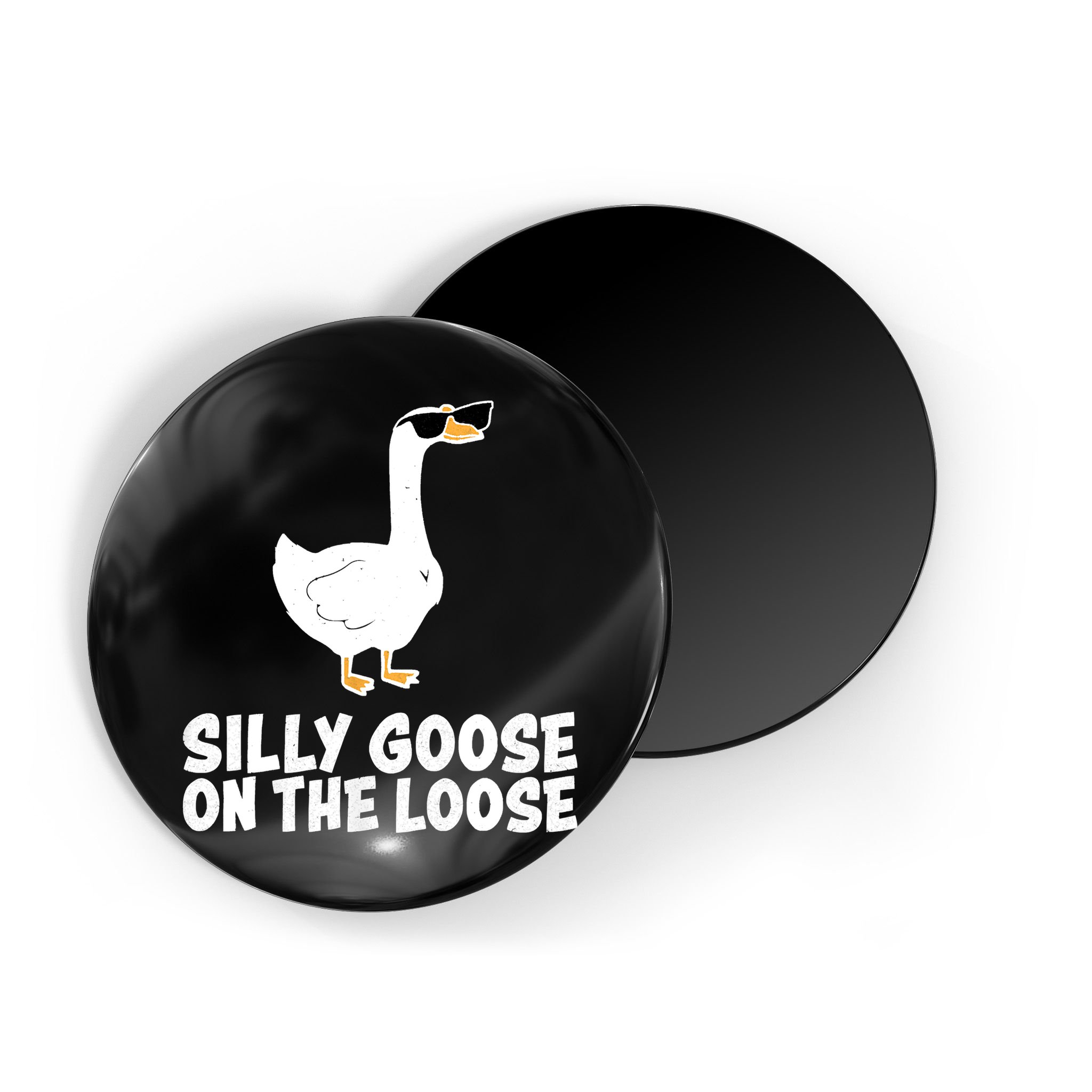 Funny Silly Goose On The Loose Magnet