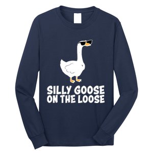 Funny Silly Goose On The Loose Long Sleeve Shirt