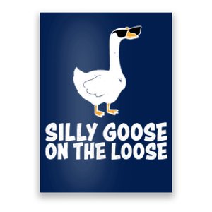 Funny Silly Goose On The Loose Poster