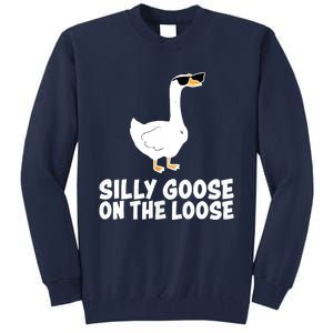 Funny Silly Goose On The Loose Tall Sweatshirt